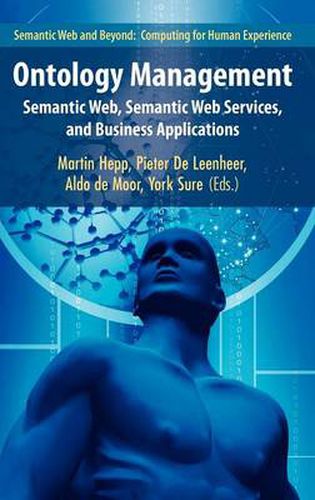 Cover image for Ontology Management: Semantic Web, Semantic Web Services, and Business Applications