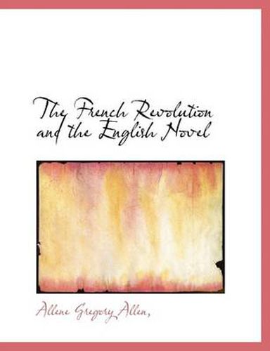 Cover image for The French Revolution and the English Novel