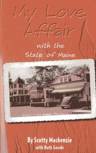 Cover image for My Love Affair With the State of Maine: By Scotty Mackenie