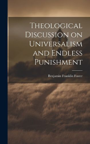 Cover image for Theological Discussion on Universalism and Endless Punishment