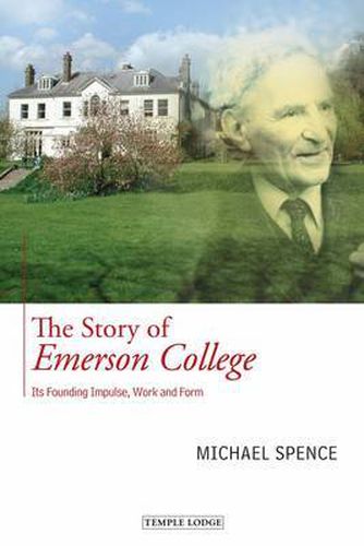 Cover image for The Story of Emerson College: its Founding Impulse, Work and Form