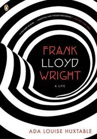 Cover image for Frank Lloyd Wright: A Life