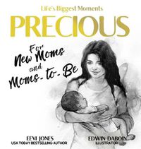 Cover image for Precious: For New Moms And Moms To Be