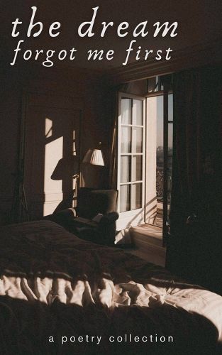 Cover image for The Dream Forgot Me First