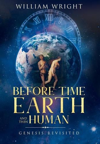 Cover image for Before Time, Earth and Then Human: Genesis Revisited