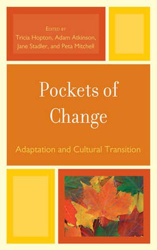 Pockets of Change: Adaptation and Cultural Transition