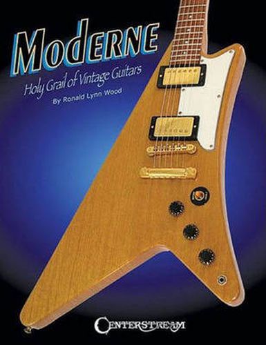 Cover image for Moderne: Holy Grail of Vintage Guitars