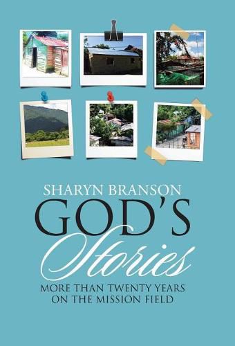 Cover image for God's Stories: More Than Twenty Years on the Mission Field