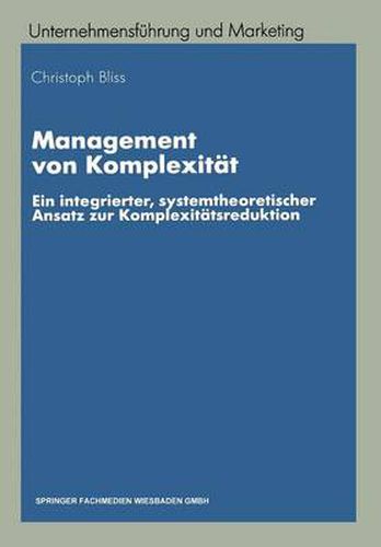 Cover image for Management Von Komplexitat: Ein Integrierter, Systemtheoretischer Ansatz Zur Komplexitatsreduktion