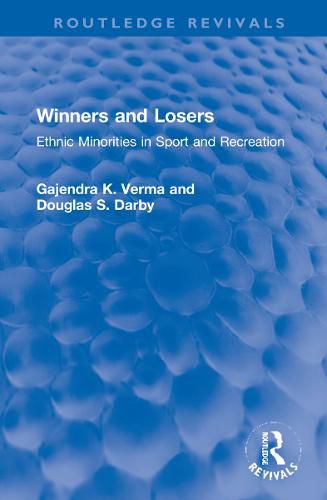 Cover image for Winners and Losers: Ethnic Minorities in Sport and Recreation