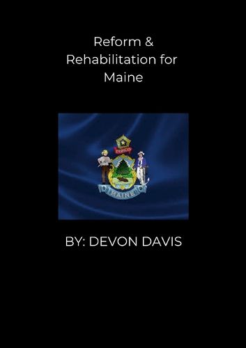 Cover image for Reform and Rehabilitation for Maine