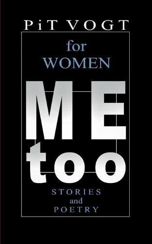 Mee too - for Women: Stories and Poetry