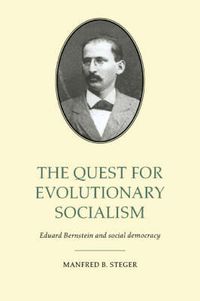 Cover image for The Quest for Evolutionary Socialism: Eduard Bernstein and Social Democracy