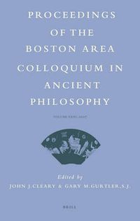 Cover image for Proceedings of the Boston Area Colloquium in Ancient Philosophy: Volume XXIII (2007)