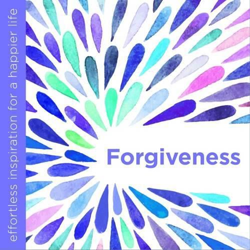 Cover image for Forgiveness: Effortless Inspiration for a Happier Life