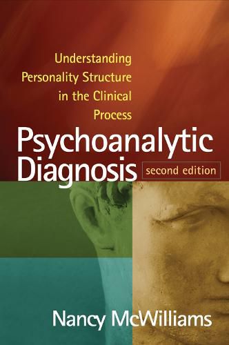 Cover image for Psychoanalytic Diagnosis: Understanding Personality Structure in the Clinical Process