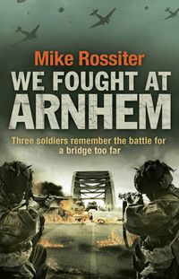 Cover image for We Fought at Arnhem