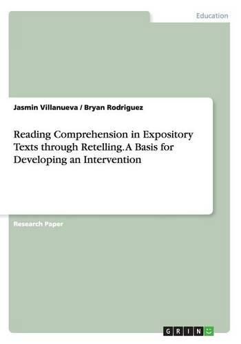 Cover image for Reading Comprehension in Expository Texts through Retelling. A Basis for Developing an Intervention