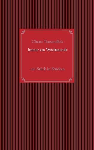 Cover image for Immer am Wochenende: Ein Stuck in Stucken