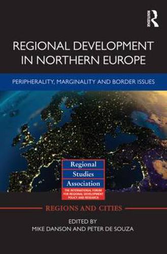 Cover image for Regional Development in Northern Europe: Peripherality, Marginality and Border Issues