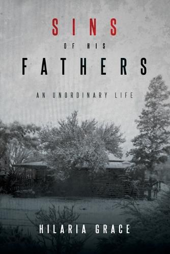 Sins of His Fathers: An Unordinary Life