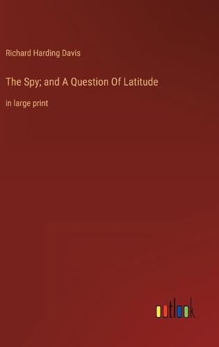 Cover image for The Spy; and A Question Of Latitude