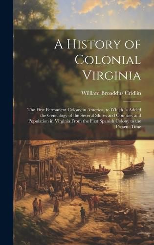 Cover image for A History of Colonial Virginia