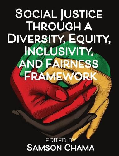 Cover image for Social Justice Through a Diversity, Equity, Inclusivity, and Fairness Framework