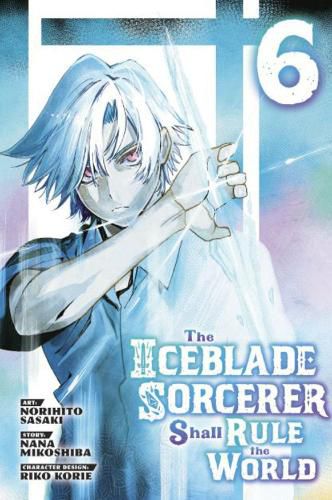 Cover image for The Iceblade Sorcerer Shall Rule the World 6