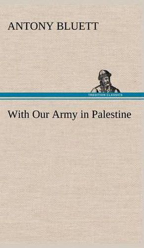 Cover image for With Our Army in Palestine