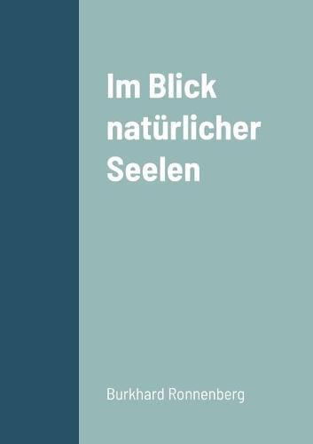 Cover image for Im Blick naturlicher Seelen