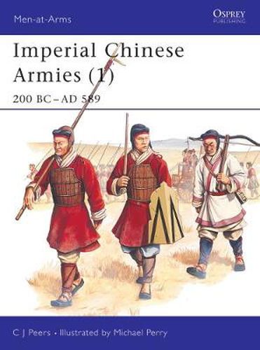 Cover image for Imperial Chinese Armies (1): 200 BC-AD 589