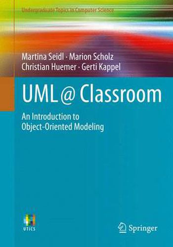Cover image for UML @ Classroom: An Introduction to Object-Oriented Modeling