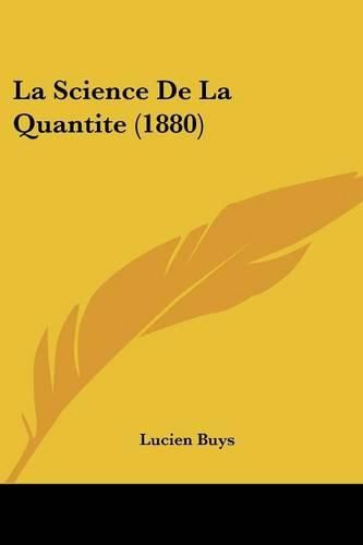 Cover image for La Science de La Quantite (1880)