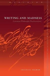 Cover image for Writing and Madness: (Literature/Philosophy/Psychoanalysis)