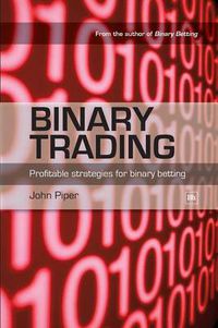 Cover image for Binary Trading: Profitable Strategies for Binary Betting