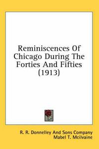 Cover image for Reminiscences of Chicago During the Forties and Fifties (1913)