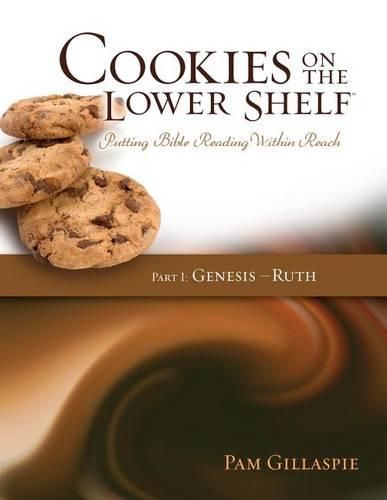 Cover image for Cookies on the Lower Shelf: Putting Bible Reading Within Reach Part 1 (Genesis - Ruth)