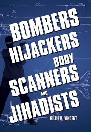 Cover image for Bombers, Hijackers, Body Scanners, and Jihadists