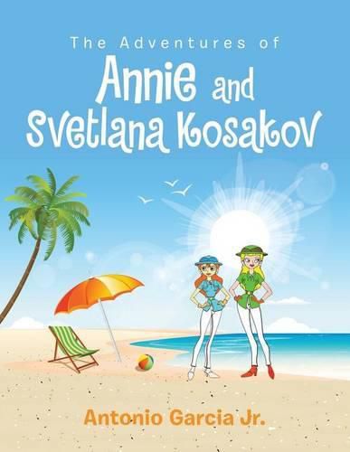 Cover image for The Adventures of Annie and Svetlana Kosakov