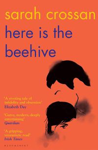 Cover image for Here is the Beehive: Shortlisted for Popular Fiction Book of the Year in the AN Post Irish Book Awards