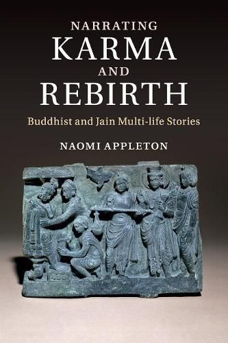 Cover image for Narrating Karma and Rebirth: Buddhist and Jain Multi-Life Stories