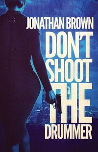 Cover image for Don't Shoot the Drummer