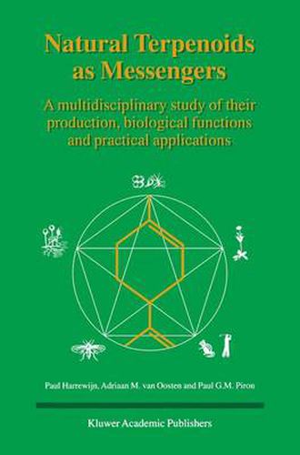 Natural Terpenoids as Messengers: A multidisciplinary study of their production, biological functions and practical applications