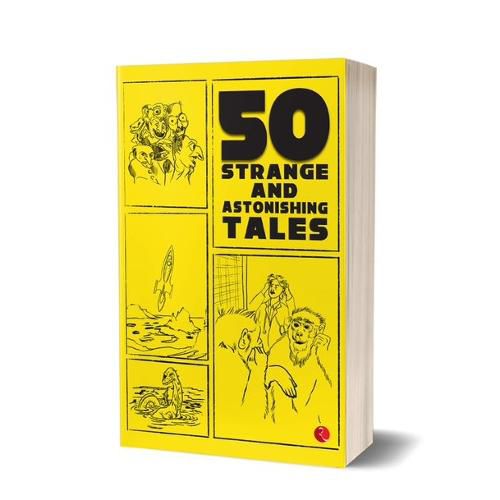 Cover image for 50 Strange And Astonishing Tales