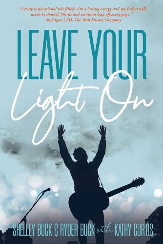Cover image for Leave Your Light On: The Musical Mantra Left Behind by an Illuminating Spirit