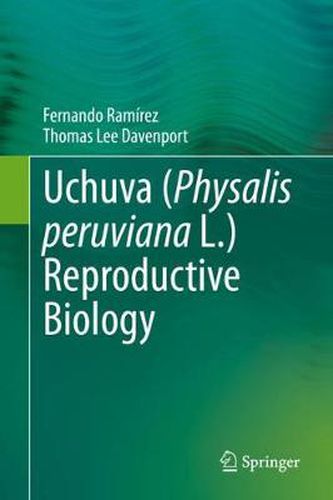 Uchuva (Physalis peruviana L.) Reproductive Biology