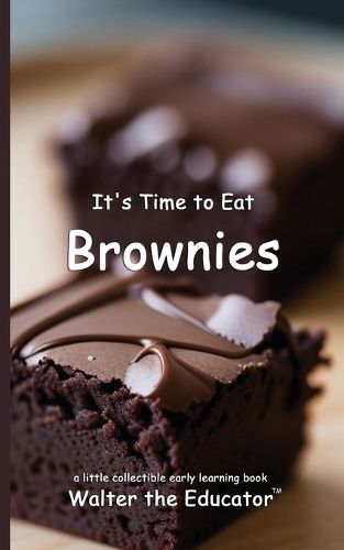 Cover image for It's Time to Eat Brownies