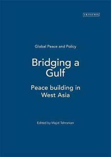 Bridging a Gulf: Peace-building in West Asia