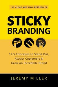 Cover image for Sticky Branding: 12.5 Principles to Stand out